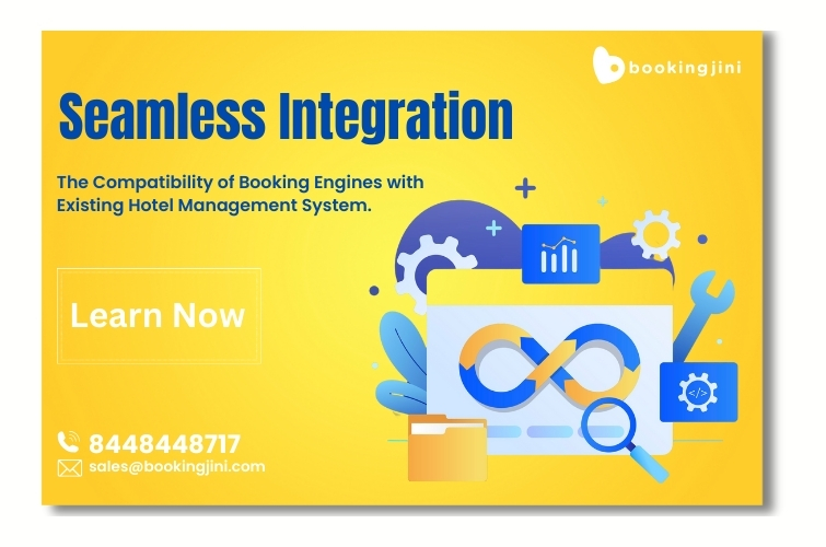 Seamless Integration: The Compatibility of Booking Engine with Existing Hotel Management Systems